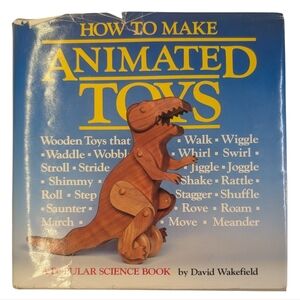 How To Make Animated Toys - Popular Science Hardcover Book